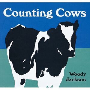 Counting Cows -- Woody Jackson